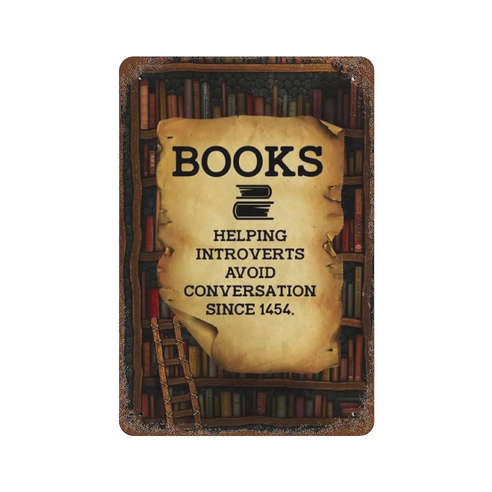 

Dreacoss Metal tin Sign，Retro Style， Novelty Poster，Iron Painting，Books Helping Introverts Avoid Conversation Since 1454 Tin Sig
