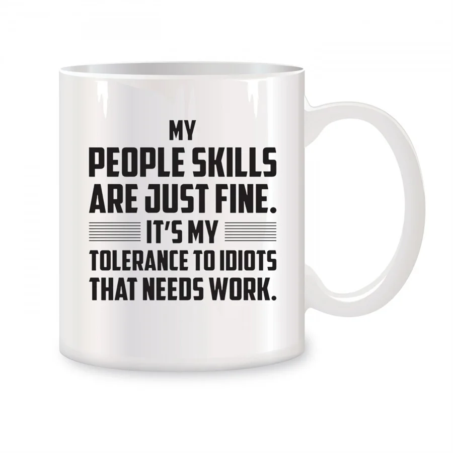 

My People Skills are Just Fine Mugs For Coworker Birthday Gifts Novelty Coffee Ceramic Tea Cups White 11 oz
