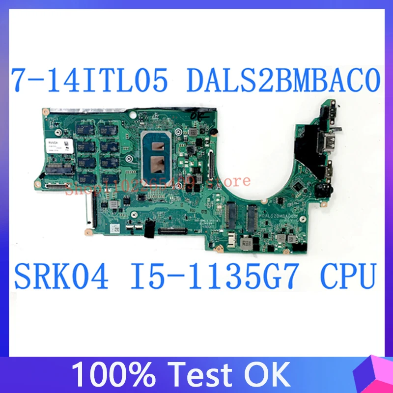

DALS2BMBAC0 Mainboard With SRK04 I5-1135G7 CPU For Lenovo Yoga SIim 7-14ITL05 Laptop Motherboard 16GB RAM 100% Fully Tested Good