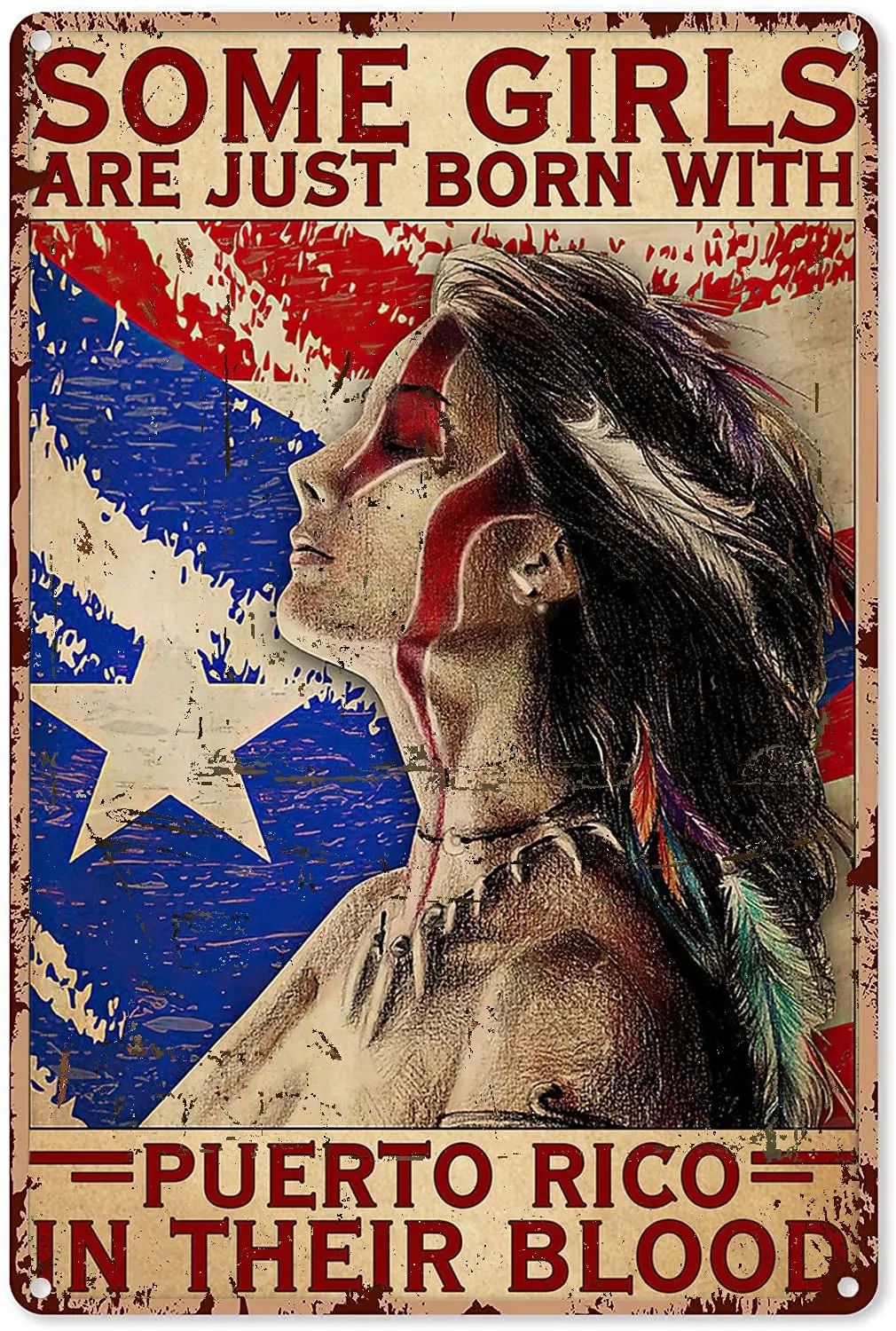 

American Decor for Walls American Taino Girl Some Girls Are Just Born with Puerto Rico Tin Sign Decoration Wall Decor
