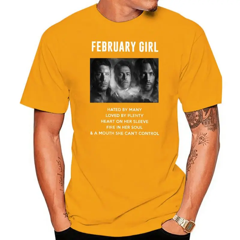 

Men t shirt February Girl Hated By Many Loved By Plenty Supernatural Version Women t-shirt