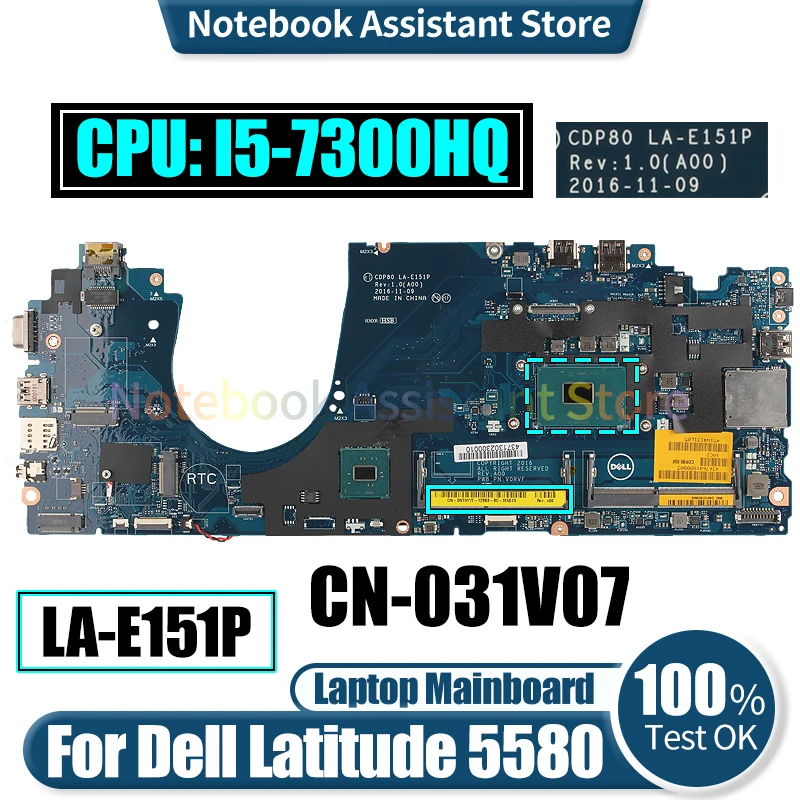 

CDP80 LA-E151P For Dell Latitude 5580 Laptop Mainboard CN-031V07 SR32S I5-7300HQ Notebook Motherboard Tested