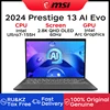 2024 MSI Prestige 13 AI Evo Laptop 13.3 Inch 2.8K QHD OLED Screen Netbook Intel Ultra7-155H 32GB 1TB Intel Arc Graphics Notebook 1