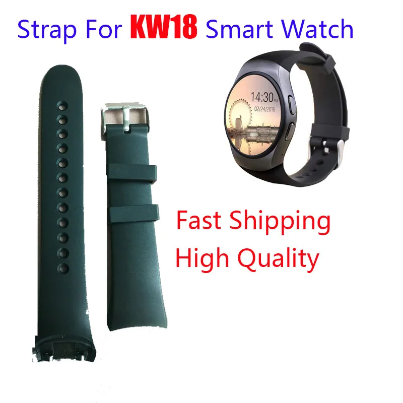 Rápido Kw18 Relógio Inteligente Acessórios Originais Kw18 Strap100 Pulseira de Silicone Pulseira Cabo para Relógio Inteligente Kw18 Original