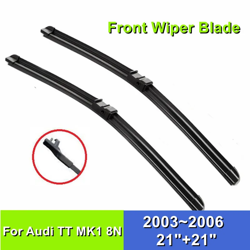 Front Wiper Blade For Audi Tt Mk1 8n 21"+21" Car Windshield Windscreen 2003 2004 2005 2006