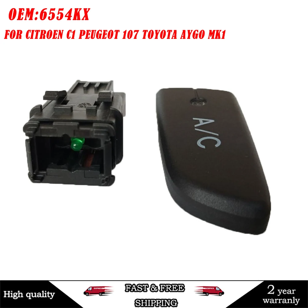 6554Kx Air Conditioner Unit Control Switch For Citroen C1 Peugeot 107 Toyota Aygo Mk1 2005-2014 6554.Kx 6554 Kx