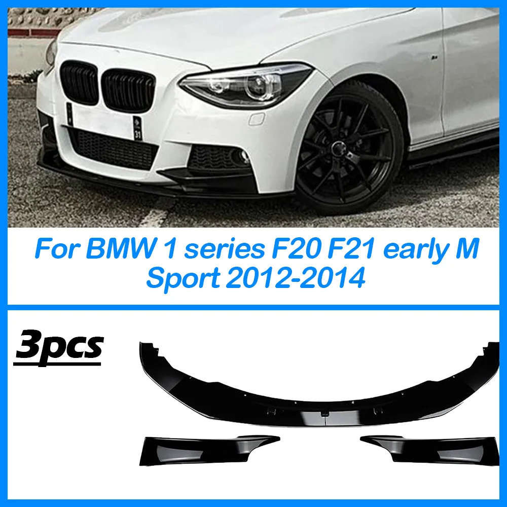 

For BMW 1 Series F20 F21 Auto Front Splitter Side Spoiler Cover Trim & Front Bumper Lip Car Body Kit Early M Sport 2012-2014