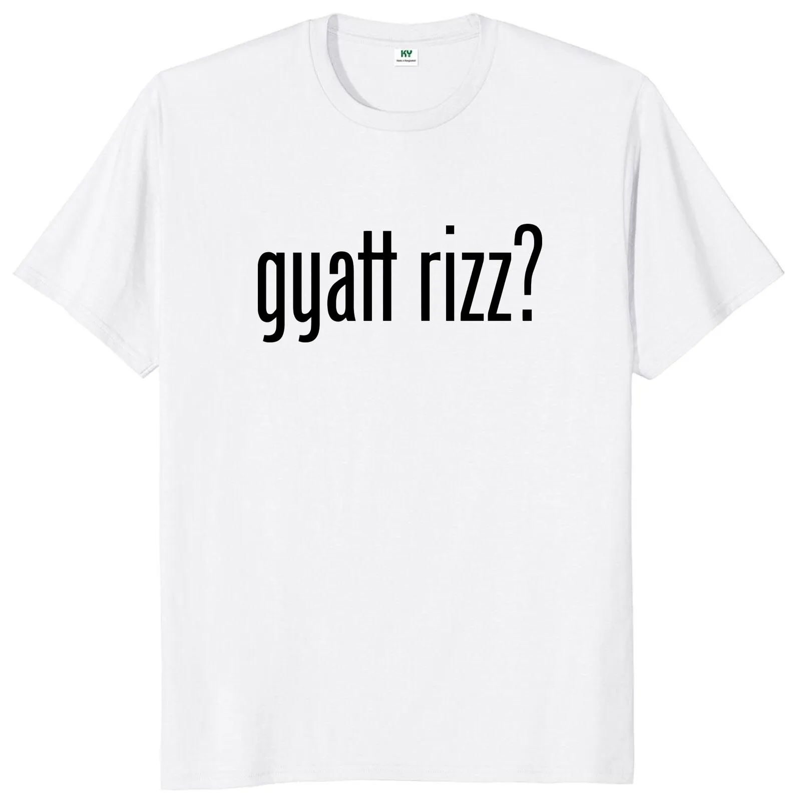 Gyatt Rizz T Shirt 2023 Slang Slogan Y2k Teen Streetwears 100% Cotton Soft  Breathable Unisex T-shirt For Men Women EU Size