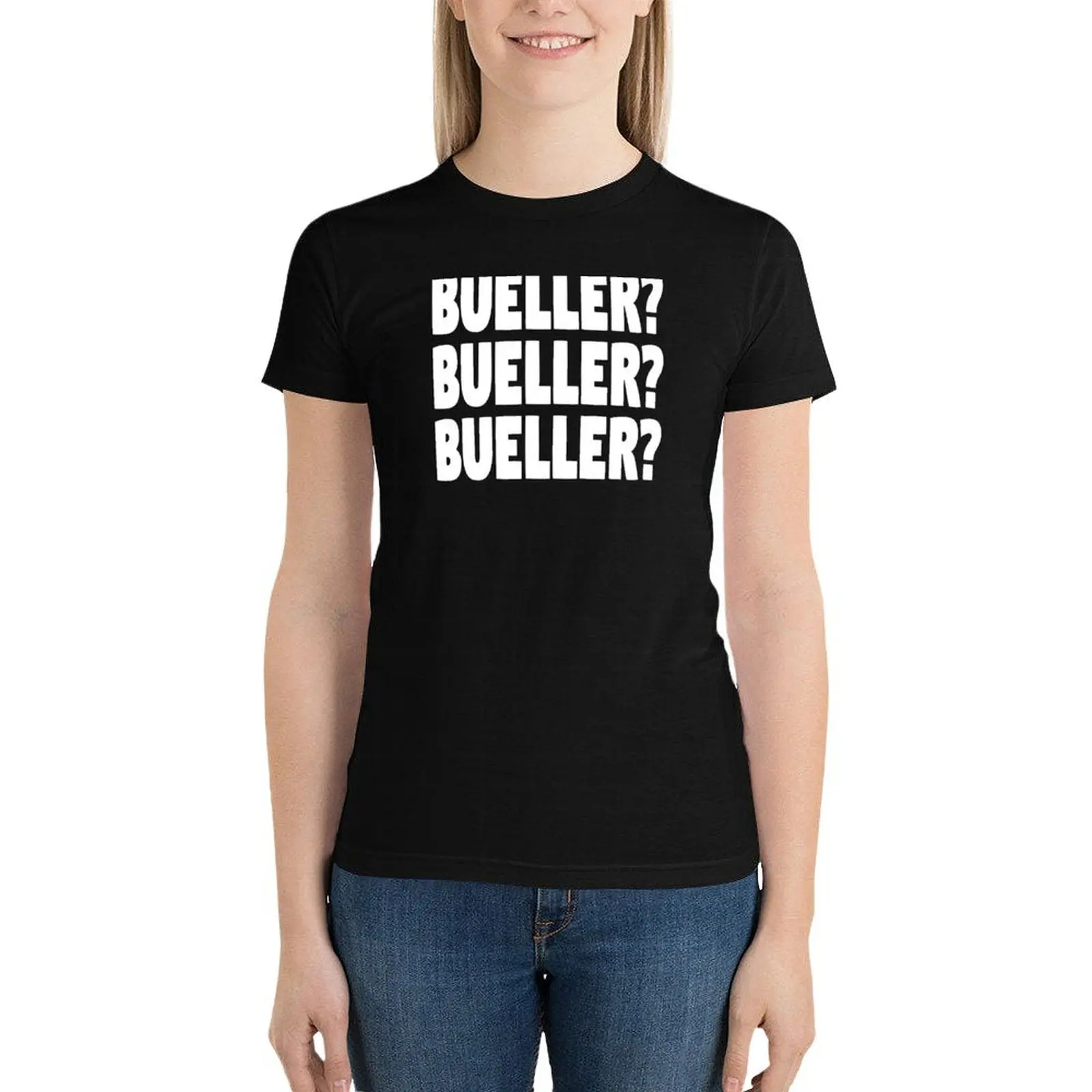 Bueller? Bueller? Bueller? T-Shirt female tops Blouse graphic t-shirts for Women