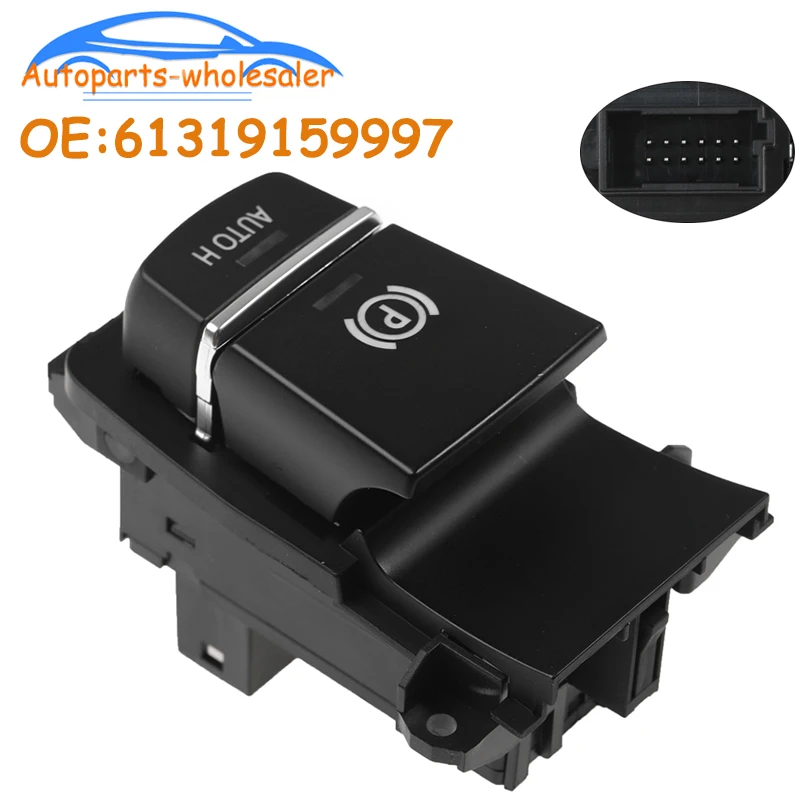 

Electronic Parking Brake Control Switch Auto H Hold 61319159997 For BMW 5 7 X3 X4 X5 X6 series F02 F06 F10 F18 F25 F26 F15 F16