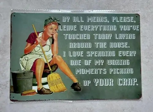 Я люблю проводить каждый момент, собирая ваш мусор, металлический знак, мужская пещера 20x30 см