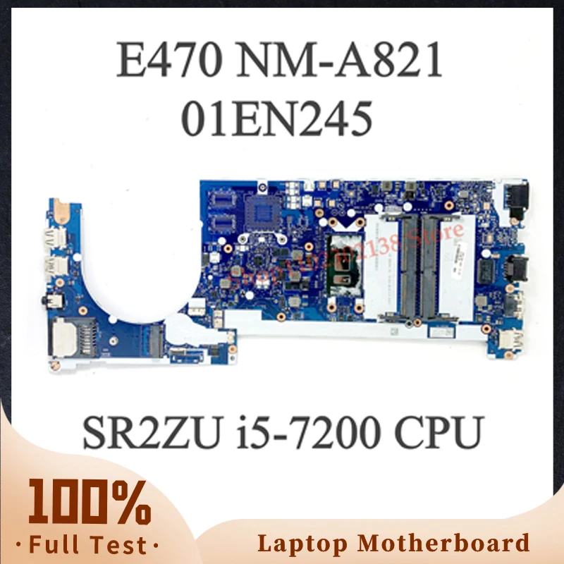 

CE470 NM-A821 With SR2ZU i5-7200 CPU Mainboard For Lenovo Thinkpad E470 Laptop Motherboard FRU: 01EN245 100% Full Working Well