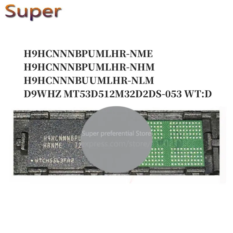 

5PCS H9HCNNNBPUMLHR-NME H9HCNNNBPUMLHR-NHM H9HCNNNBUUMLHR-NLM D9WHZ MT53D512M32D2DS-053 WT:D 200FBGA LPDDR4 2GB