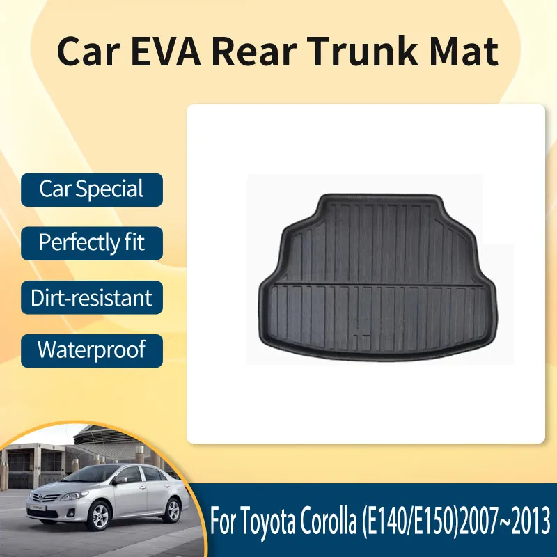 

EVA Car Mat For Toyota Corolla E140 E150 2007~2013 Saloon Sedan Anti-dirty Mud Boot Liner Rear Trunk Storage Pad Car Accessories