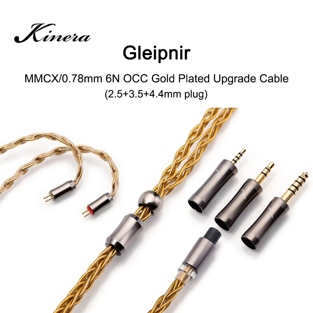 

Kinera Gleipnir Modular Upgraded Earphone Cable with 6N OCC gold plated Wire 0.78mm/MMCX Connector 2.5+3.5+4.4mm 3Plug