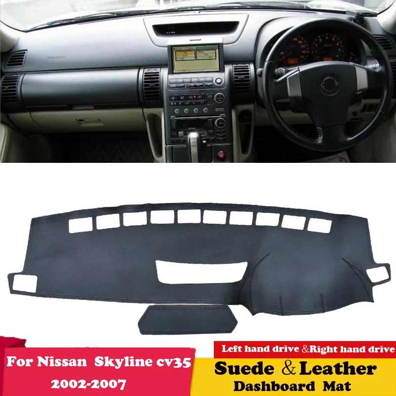 

For Nissan Skyline cv35 2002 2003-2007 for infiniti g35 Suede Leather Dashmat Dashboard Cover Pad Dash Mat Carpet Accessories