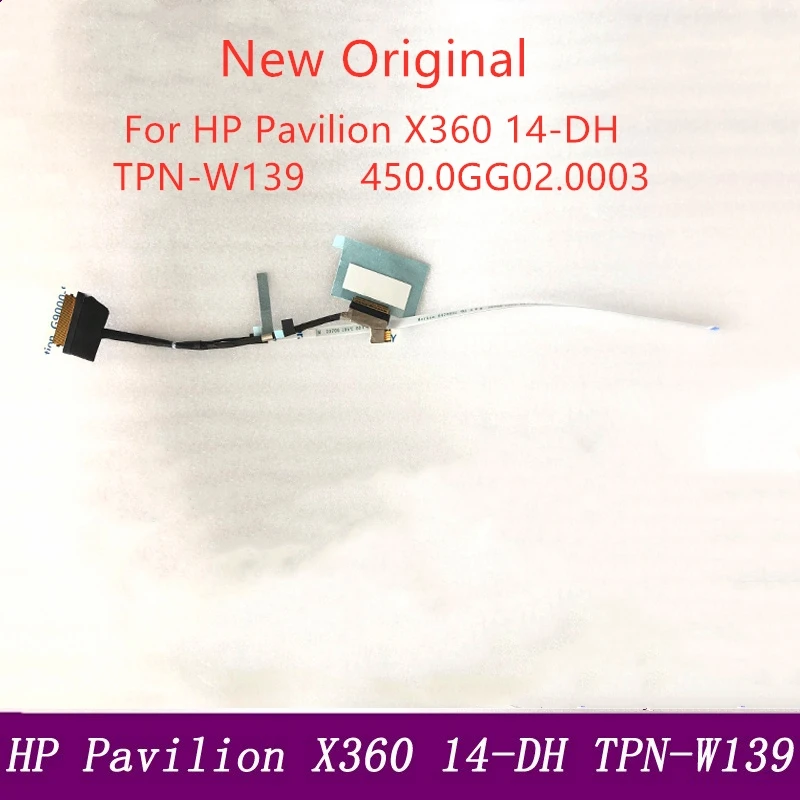 

New Original Laptop lcd LVDS EDP cable For HP Pavilion X360 14-DH screen flat cable TPN-W139 450.0GG02.0003