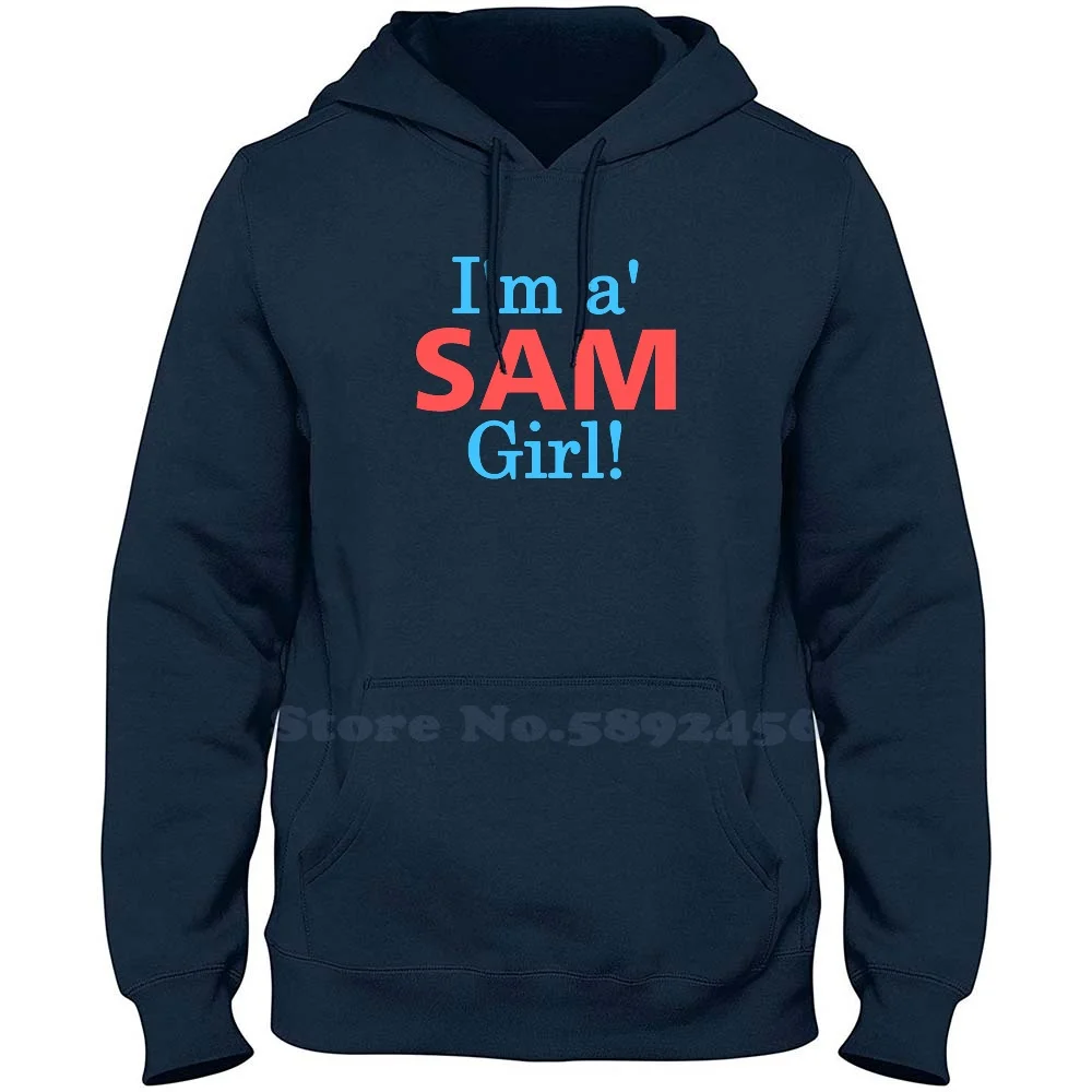 

I'm A Sam Girl! 100% Cotton Hoodie Casual Sweatshirt