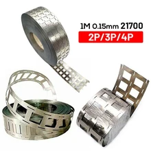 

1M 2P 3P 4P 21700 0.15mm Nickel-plated Steel Strip (22.5 Pitch) Spot Welding Machine Welder Equipment Nickel Belt