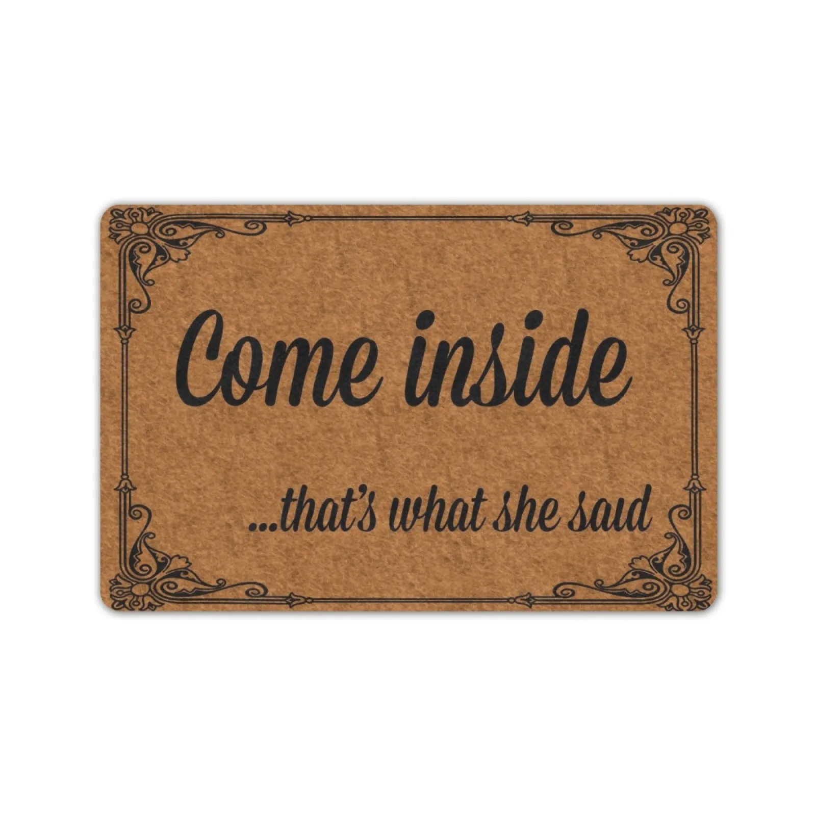 

Come Inside That's What She Said Doormat Welcome Mats for Front Door Outdoor Entry Non-Slip Rubber Mat Home Indoor Decorations