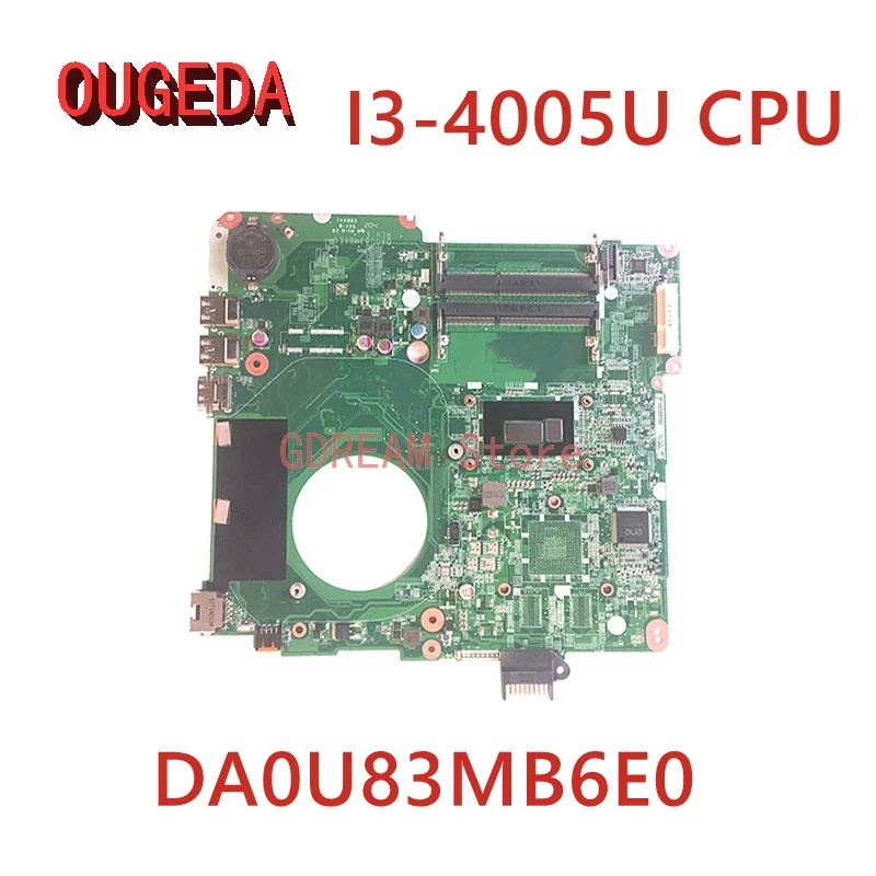 

OUGEDA 732087-501 732087-001 732087-601 Mainboard For 15-N Laptop Motherboard DA0U83MB6E0 SR1EK I3-4005U CPU full tested
