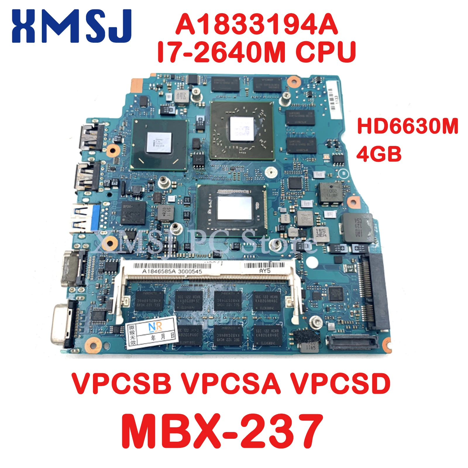 

XMSJ For SONY VPCSB VPCSA VPCSD PCG-41213W VPCSC A1846585A MBX-237 Motherboard I7-2640M CPU HD6630M 4GB RAM Main Board