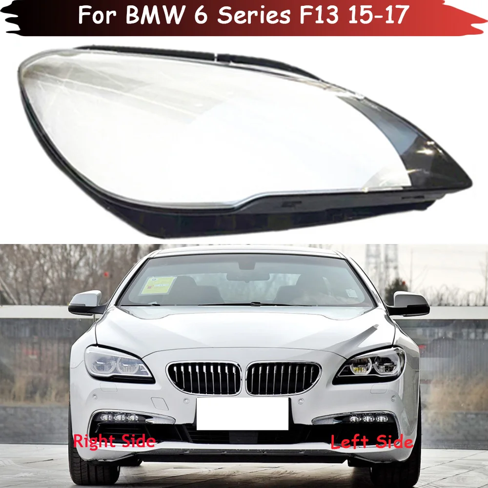 

Auto Headlamp Shell Light Case For BMW 6 Series F13 2015 2016 2017 Car Front Headlight Lens Cover Lampshade Glass Lampcover Caps