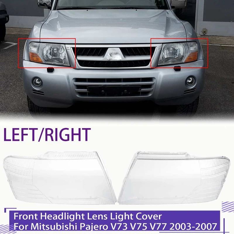 

Car Headlight Shell Lampshade Headlight Cover Lens Left Right For Mitsubishi Pajero V73 V75 V77 2003-2007