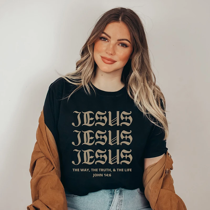 

Jesus The Way The Truth The Life Christian Women T Shirt Black Colour Cotton Religious Clothes Faithful Graphic Tee Dropshipping