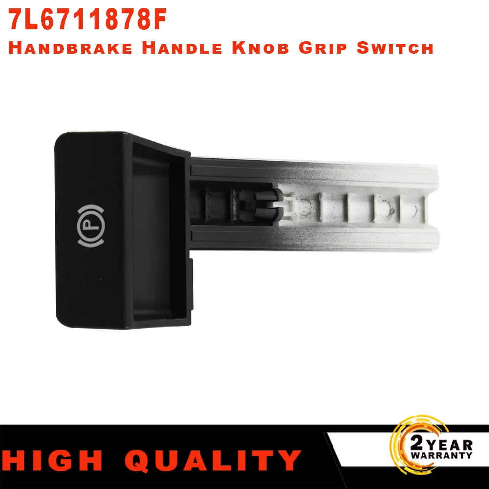 

7L6711878F 7L6 711 878F Parking Brake Handbrake Handle Knob Grip Lever Switch LHD For VW Volkswagen Touareg 2002 2003 - 2010