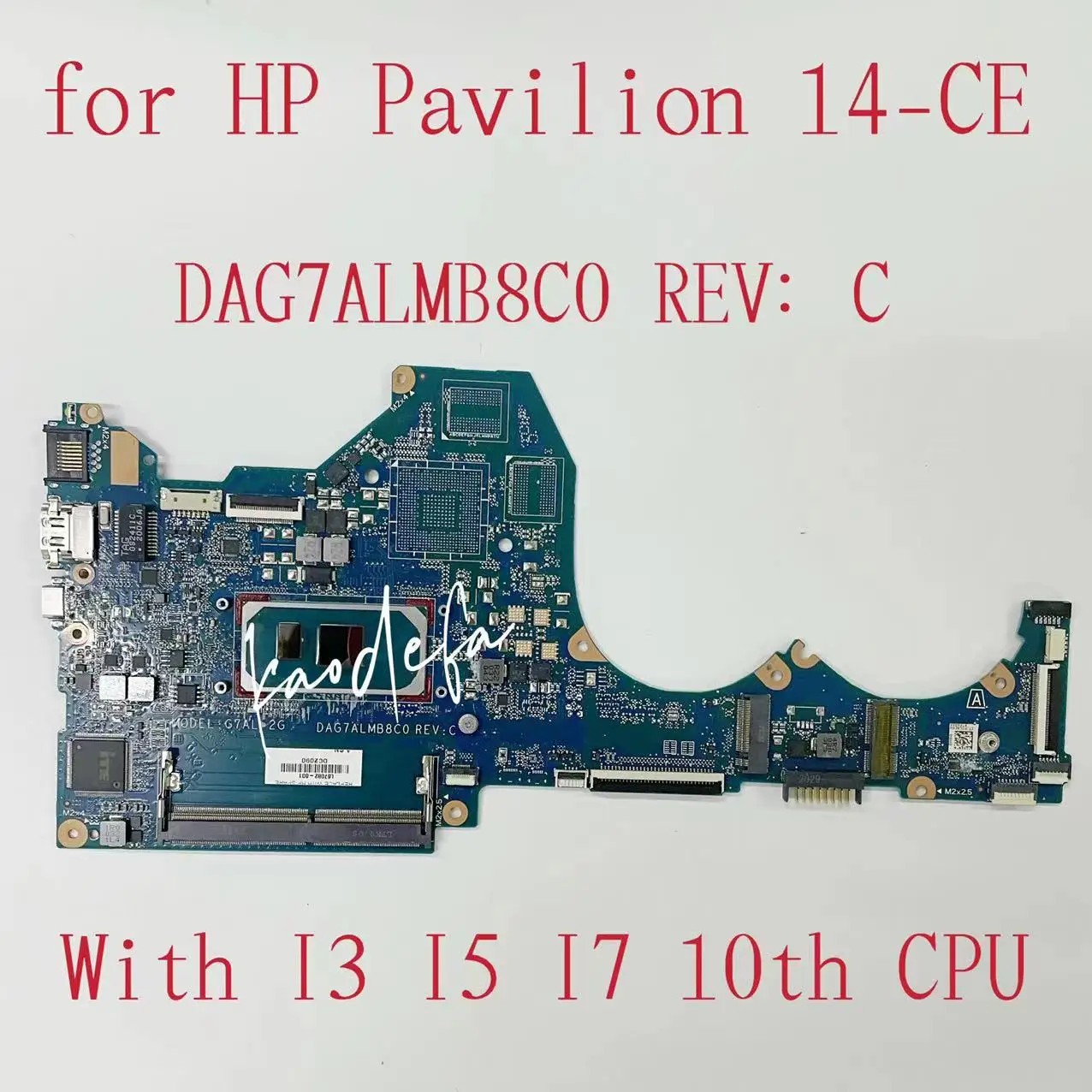 

DAG7ALMB8C0 G7AL-2G For HP Pavilion 14-CE TPN-Q207 Laptop Motherboard CPU: I3-1005G1 I5-1035G1 I7-1065G7 DDR4 UMA 100% Test OK