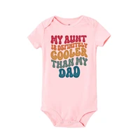 My Aunt Is Definitely Cooler Than My Dad Printed Baby Bodysuit Funny Newborn Summe Jumpsuit Infant Short Sleeve Clothes Outfit 5
