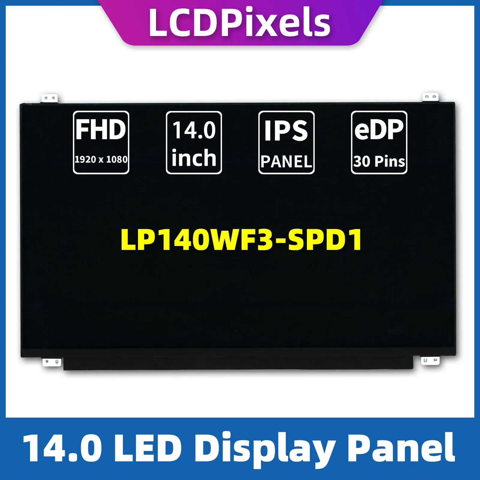 

LCD Pixels 14.0 Inch Laptop Screen For LP140WF3-SPD1 Matrix 1920*1080 EDP 30 Pin IPS Screen