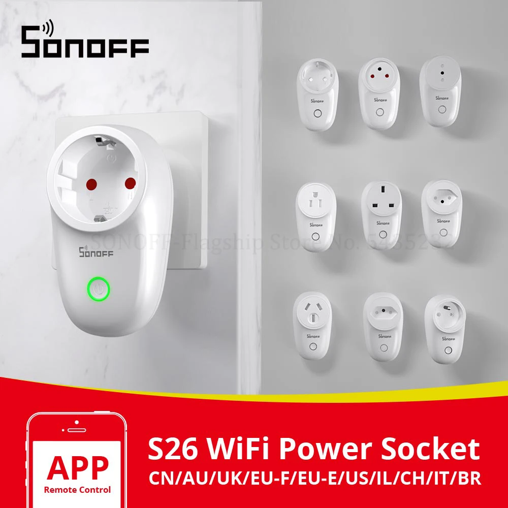SONOFF S26 Wifi Smart Plug Switch EU-E/EU-F/UK/AU/US/BR/IT/IL/CH/CN Timer Wall Power Socket e-WeLink Plugs Work With Alexa smart switch smart plug