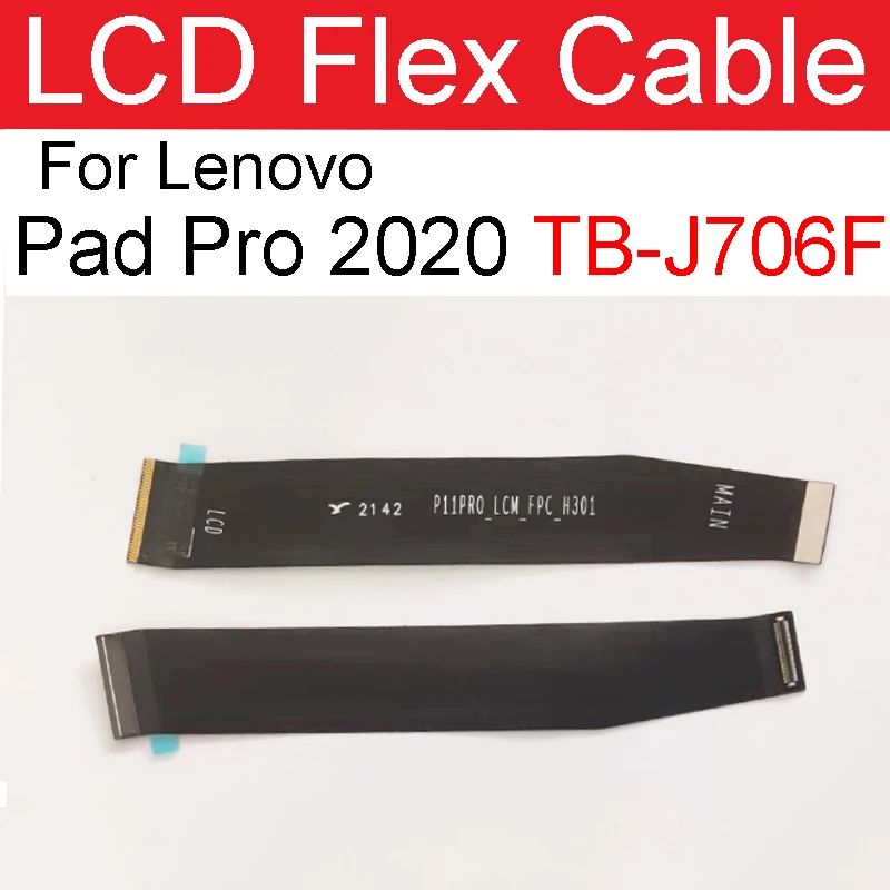 

LCD Screen Flex Cable For Lenovo Pad Pro 2020 TB-J706F LCD Display Mainboard Connector Flex Ribbon Repair Parts