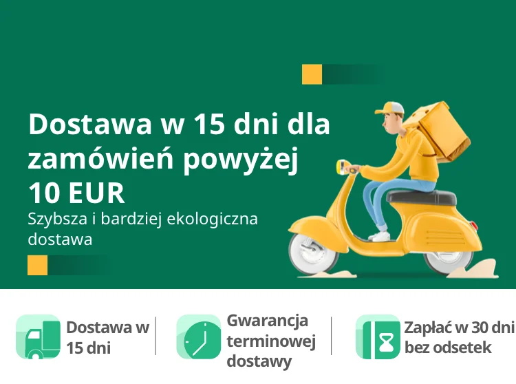 Dostawa w 15 dni dla zamówień powyżej €10