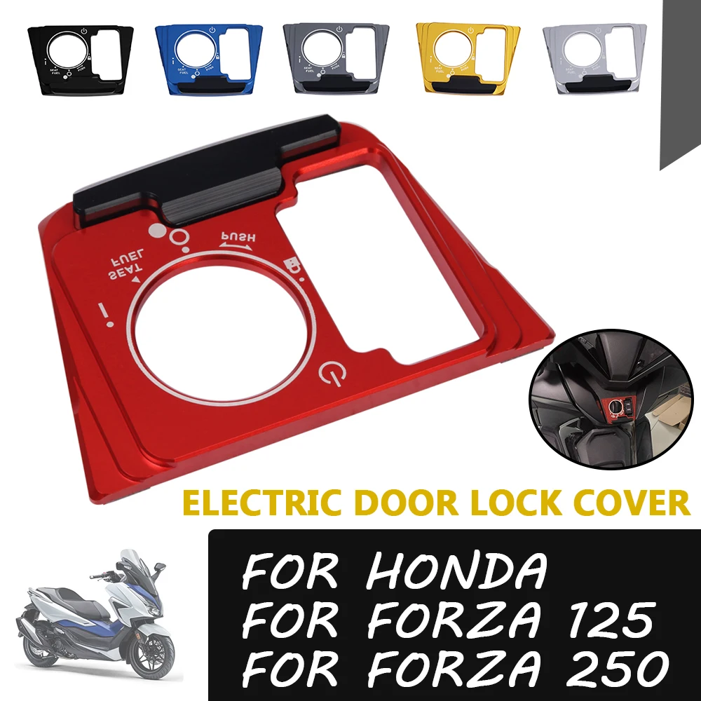 

For FORZA 250 FORZA250 Electric Door Lock Cover For HONDA Forza 125 NSS 250 FORZA125 NSS250 NSS125 Ignition Key Cap Frame Parts