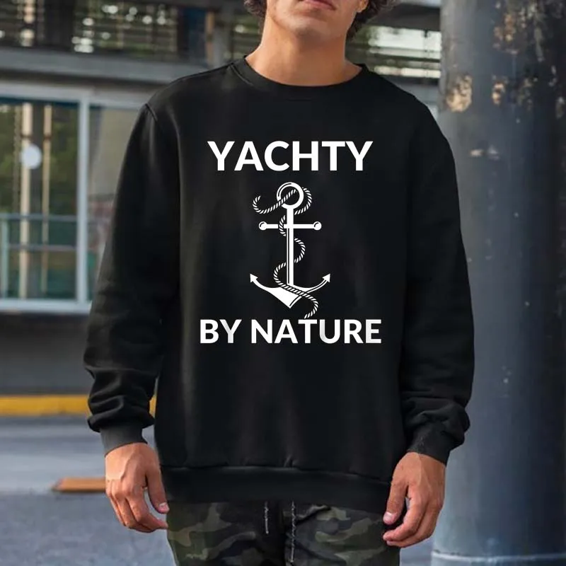 

Мужская/Женская толстовка с капюшоном Yachty By Nature, с рисунком лодки, якоря, яхты, уличная одежда, топы с круглым вырезом, осенние толстовки из 100% хлопка