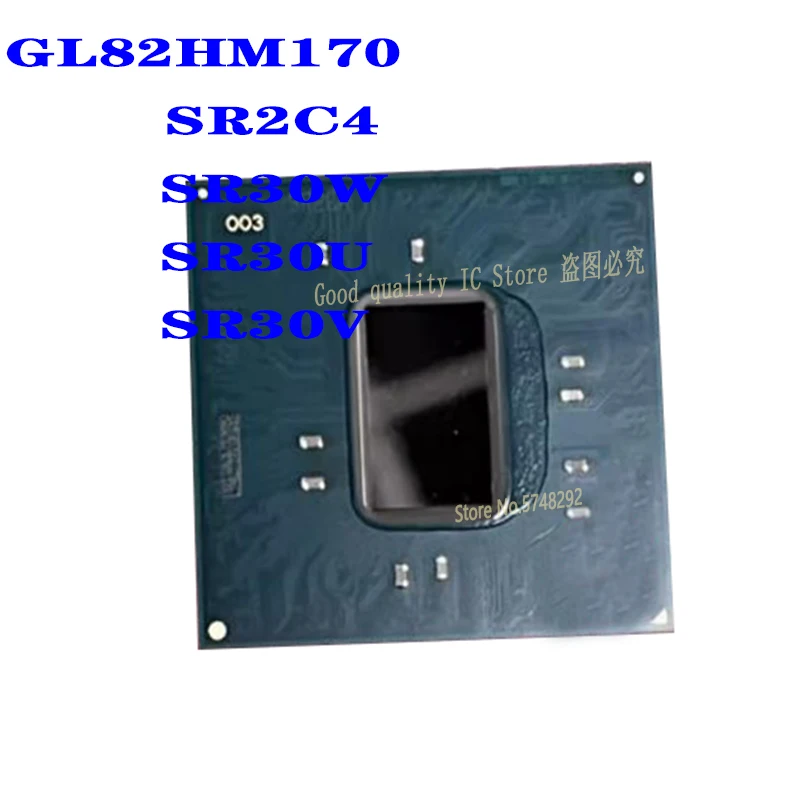 

1 шт./партия GL82HM170 SR2C4 SR30W SR30U SR30V BGA