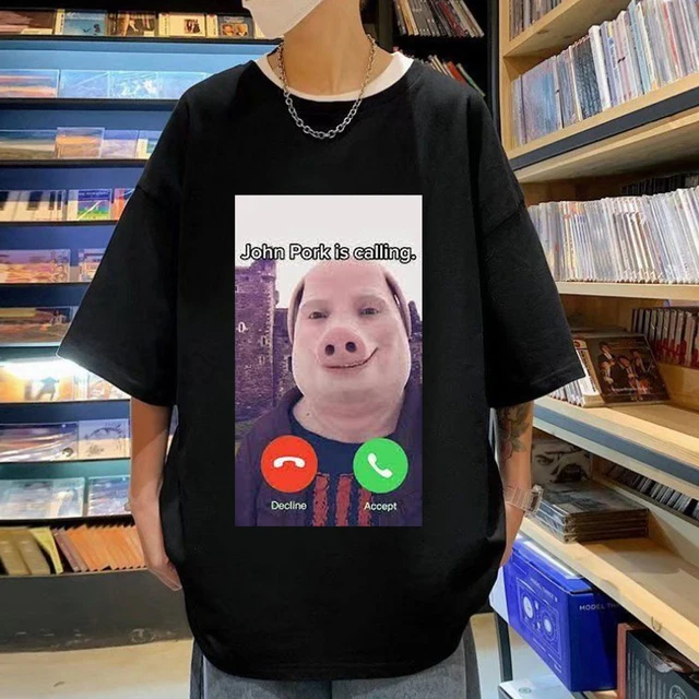 John Pork Is Calling Funny Answer Call Phone T-Shirt 