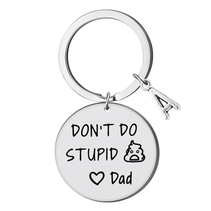 Don't Do Stupid Shit - Dad Keychain