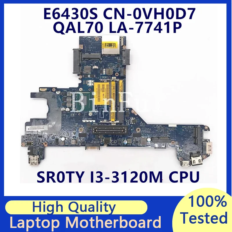 

CN-0VH0D7 0VH0D7 VH0D7 материнская плата для ноутбука Dell E6430S материнская плата с процессором SR0TY I3-3120M QAL70 LA-7741P 100% полностью протестирована хорошо