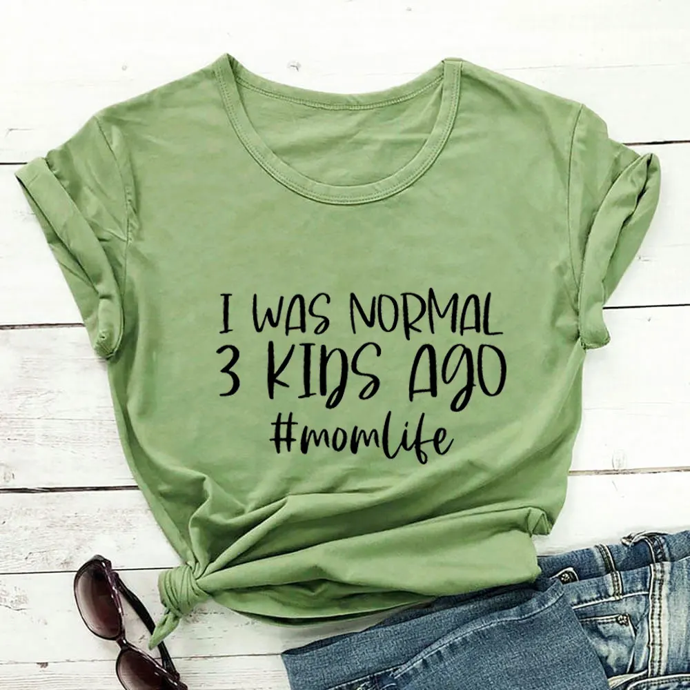 

I Was Normal 3 Kids Ago Mother's Day Shirt 100%Cotton Women Tshirt Women Funny Summer Casual Short Sleeve Top Tee Gift for Mom