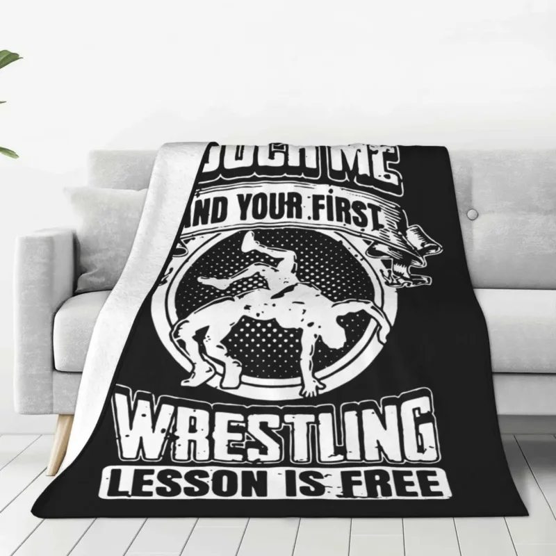 

Touch Me And Your First Wrestling Lesson Is Free2 Coral Fleece Plush Blanket Gym Blanket for Bedding Outdoor Soft Bedroom Quilt