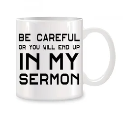 Charming Ceramic Coffee Mug with Humorous Sermon Quote - 330ml (5DTC - 014 - BY)