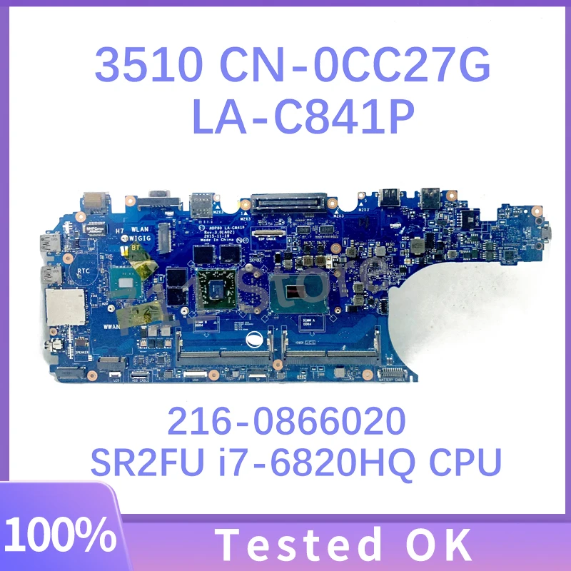 

Материнская плата CN-0CC27G 0CC27G CC27G для Dell 15 3510, материнская плата для ноутбука 216-0866020, оригинальная с процессором SR2FU i7-6820HQ 100%, протестирована