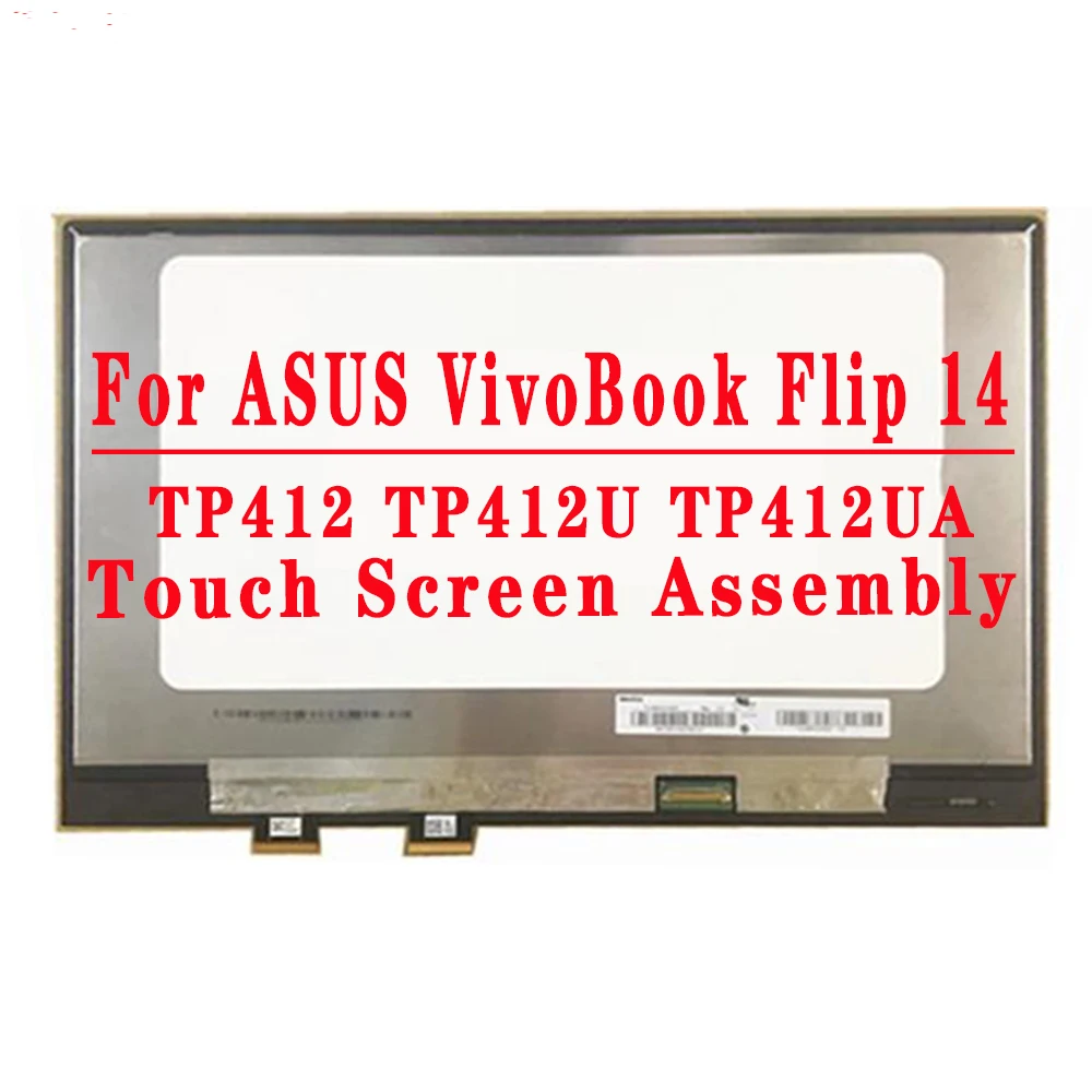 

For ASUS VivoBook Flip 14 TP412 TP412U TP412UA TP412FA TP412F Touch Screen Assembly 14.0 inch 1920*1080 FHD 30PINS LCD Assembly