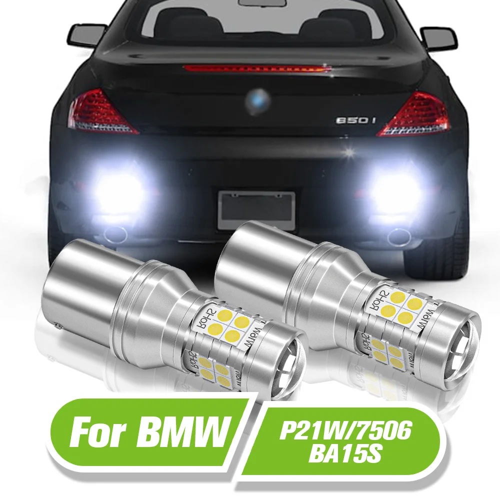 

For BMW E63 E64 E38 X1 E84 F48 X2 F39 X3 E83 X4 F26 X5 E53 Z3 Z4 E86 E85 Z8 E52 LED Reverse Light P21W BA15S 2pcs Backup Lamp