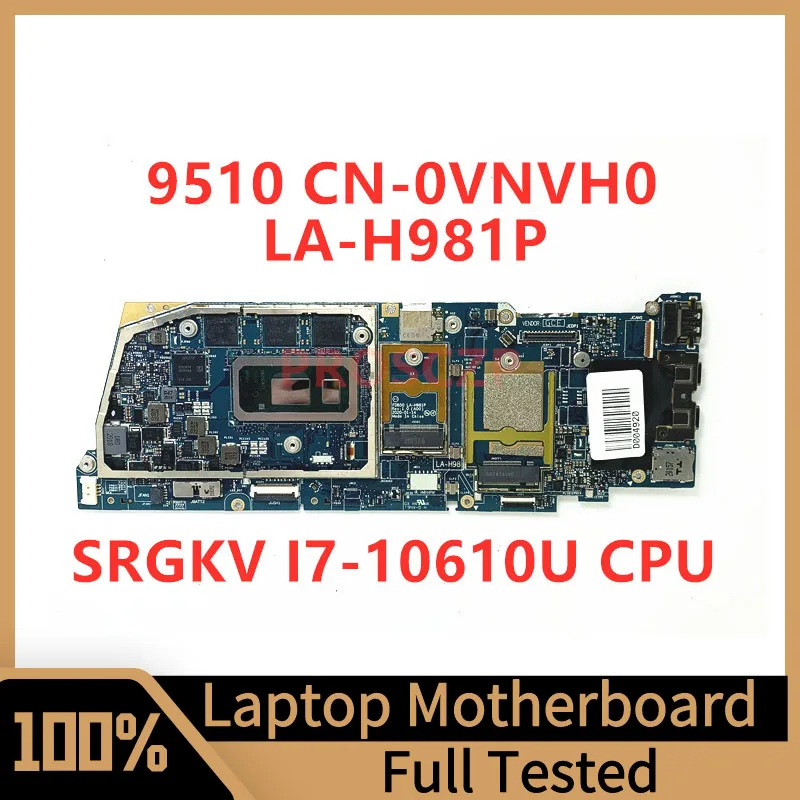 

CN-0VNVH0 0VNVH0 VNVH0 Mainboard For DELL 9510 Laptop Motherboard FDB50 LA-H981P With SRGKV I7-10610U CPU 100% Full Working Well