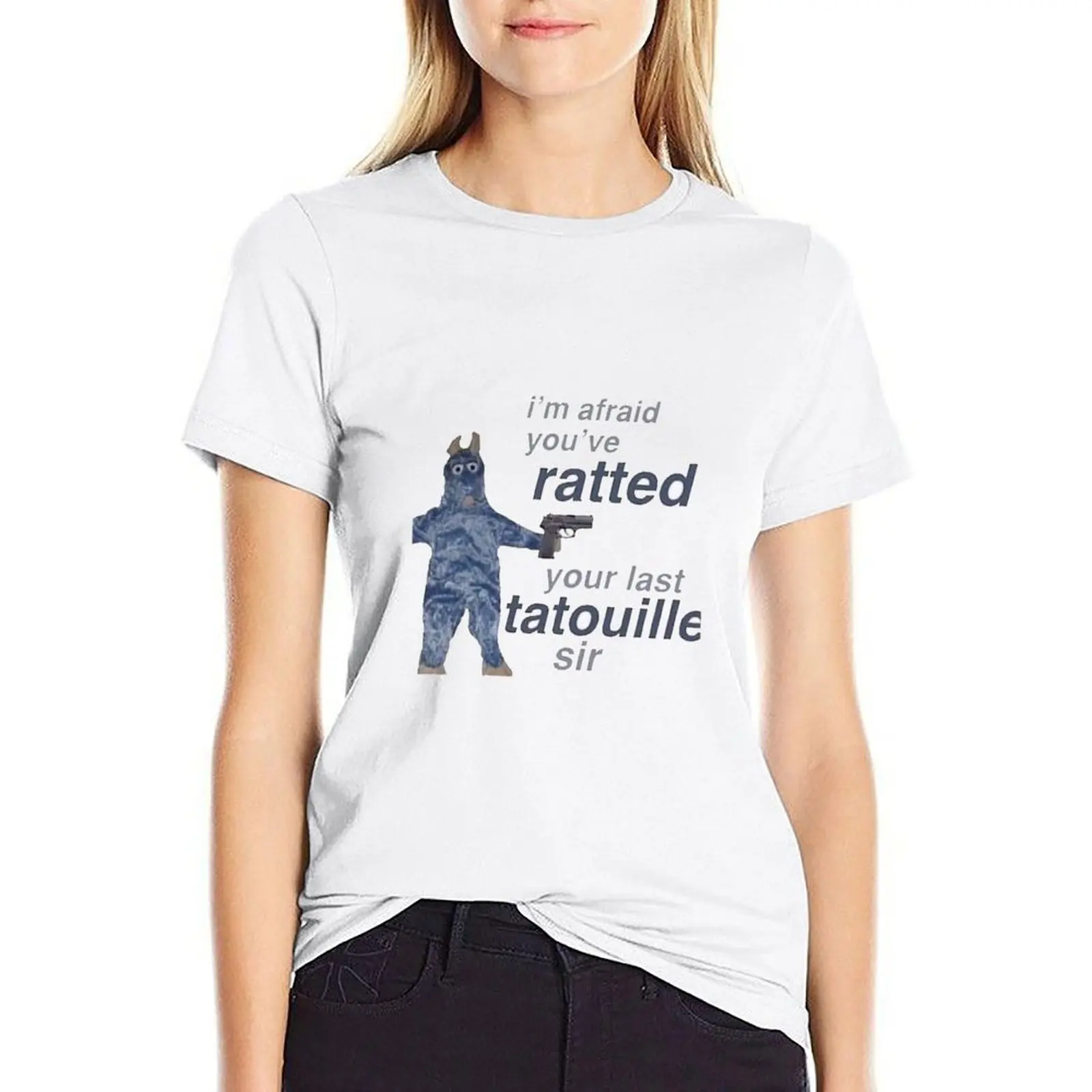 

You ve Ratted your last Tatouille T-Shirt Womens graphic t shirts white t-shirts for Women